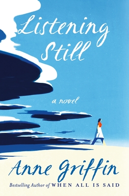 Listening Still: A Novel By Anne Griffin Cover Image