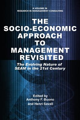 The Socio-Economic Approach to Management Revisited: The Evolving Nature of SEAM in the 21st Century Cover Image