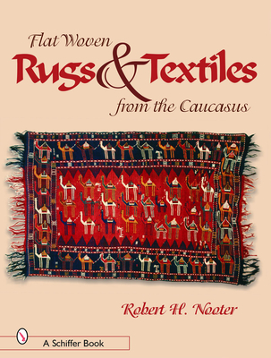 Flat-Woven Rugs & Textiles from the Caucasus Cover Image