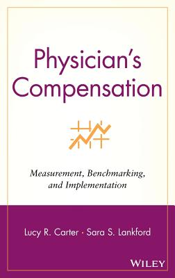 Physician Compensation (Wiley Healthcare Accounting and Finance) Cover Image