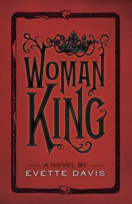 Woman King, Second Edition By Evette Davis Cover Image