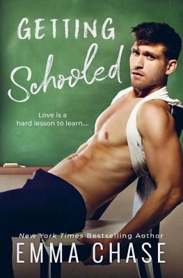 Getting Schooled By Emma Chase Cover Image