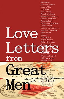 Love Letters from Great Men: Like Vincent Van Gogh, Mark Twain, Lewis Carroll, and many More Cover Image