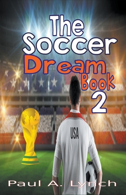 The Soccer Dream Book Two Cover Image