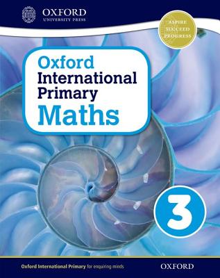 Oxford International Primary Maths Primary 4-11 Student Workbook 3 (Op Primary Supplementary Courses) Cover Image