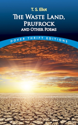 The Waste Land, Prufrock and Other Poems (Dover Thrift Editions) Cover Image