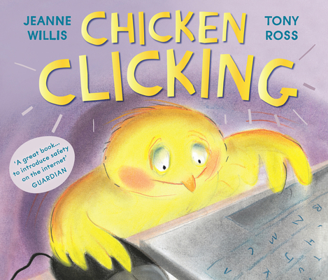 Chicken Clicking By Jeanne Willis, Tony Ross (Illustrator) Cover Image