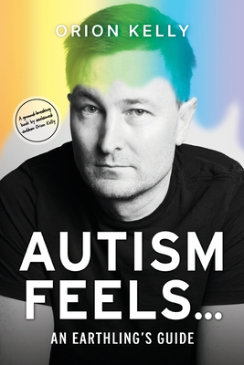 Autism Feels ...: An Earthling's Guide Cover Image