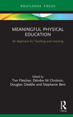 Meaningful Physical Education: An Approach for Teaching and Learning Cover Image