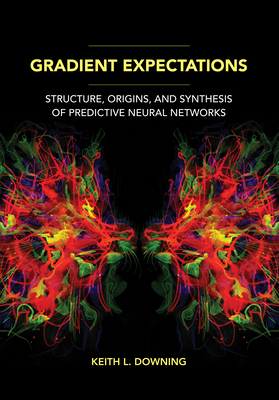 Gradient Expectations: Structure, Origins, and Synthesis of Predictive Neural Networks