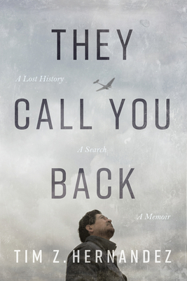 They Call You Back: A Lost History, A Search, A Memoir (Camino del Sol ) Cover Image