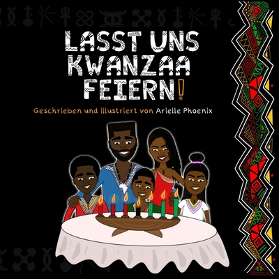 Lasst Uns Kwanzaa Feiern: Eine Einführung in den panafrikanischen Urlaub in Kwanzaa für die ganze Familie By Arielle Phoenix Cover Image