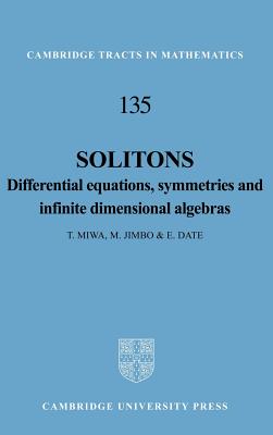 Solitons: Differential Equations, Symmetries and Infinite Dimensional Algebras (Cambridge Tracts in Mathematics #135) Cover Image