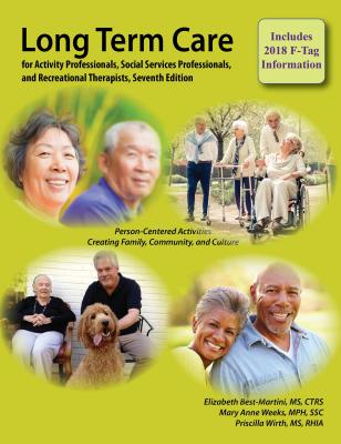 Long-Term Care for Activity Professionals, Social Services Professionals, and Recreational Therapists, Seventh Edition