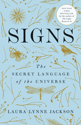 Signs: The Secret Language of the Universe By Laura Lynne Jackson Cover Image
