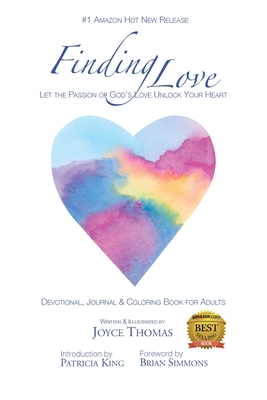 Finding Love: Let the Passion of God's Love Unlock Your Heart Cover Image