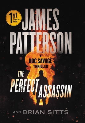 The Perfect Assassin: A Doc Savage Thriller By James Patterson, Brian Sitts Cover Image