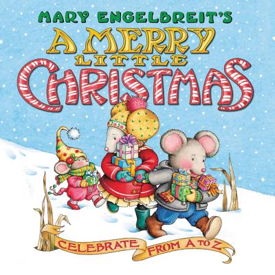 Mary Engelbreit’s A Merry Little Christmas Board Book: Celebrate from A to Z By Mary Engelbreit, Mary Engelbreit (Illustrator) Cover Image