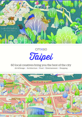 Citix60: Taipei: 60 Creatives Show You the Best of the City By Viction Workshop (Editor) Cover Image