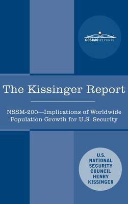 The Kissinger Report: NSSM-200 Implications of Worldwide Population Growth for U.S. Security Interests Cover Image