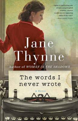 The Words I Never Wrote: A Novel By Jane Thynne Cover Image