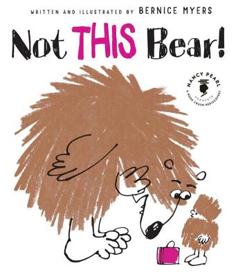 Not This Bear! (Nancy Pearl's Book Crush Rediscoveries)