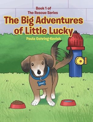 The Big Adventures of Little Lucky: Book 1 Cover Image