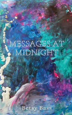Messages at Midnight By Betsy Bass Cover Image