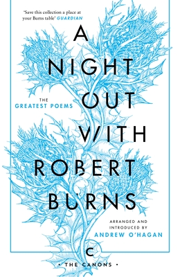 A Night Out with Robert Burns: The Greatest Poems (Canons)