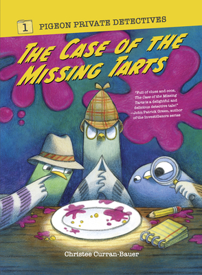 The Case of the Missing Tarts: Volume 1 (Pigeon Private Detectives)