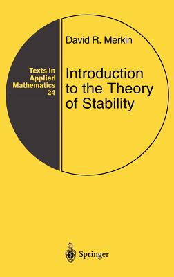 Introduction to the Theory of Stability (Texts in Applied Mathematics #24)
