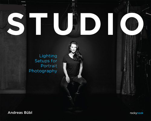 Studio: Lighting Setups for Portrait Photography By Andreas Bübl Cover Image