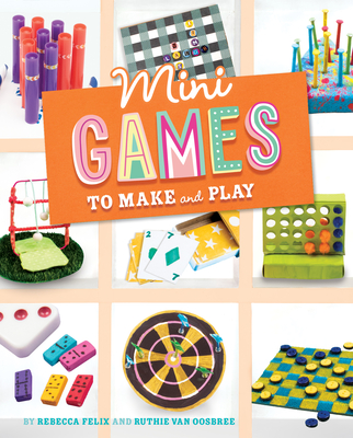 Mini Games to Make and Play (Mini Makers) Cover Image