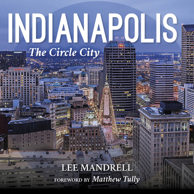 Indianapolis: The Circle City Cover Image