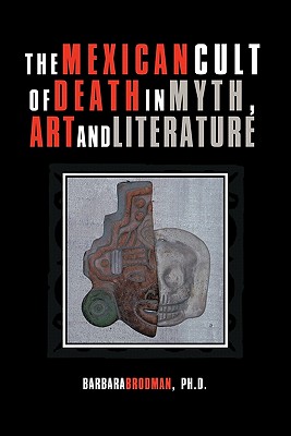 The Mexican Cult of Death in Myth, Art and Literature Cover Image