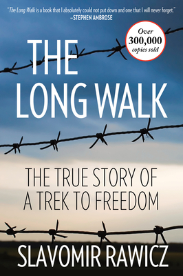 The Long Walk: The True Story Of A Trek To Freedom