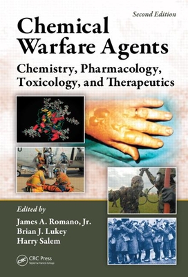 Chemical Warfare Agents: Chemistry, Pharmacology, Toxicology, and Therapeutics, Second Edition By James A. Romano Jr (Editor), James A. Romano (Editor), Harry Salem (Editor) Cover Image