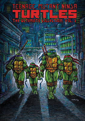 Teenage Mutant Ninja Turtles: The Ultimate Collection, Vol. 2 (TMNT Ultimate Collection #2) By Kevin Eastman, Peter Laird, Dave Sim, Michael Dooney Cover Image