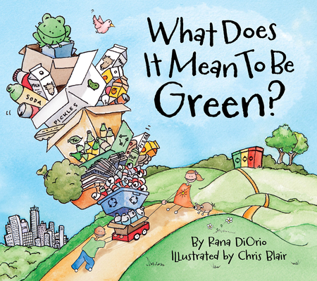 What Does It Mean to Be Green? (What Does It Mean To Be...?)