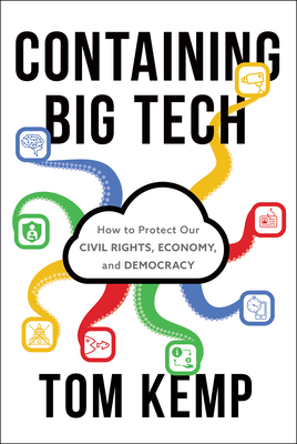 Containing Big Tech: How to Protect Our Civil Rights, Economy, and Democracy Cover Image