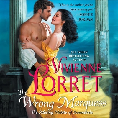 The Wrong Marquess (The Mating Habits of Scoundrels #3)