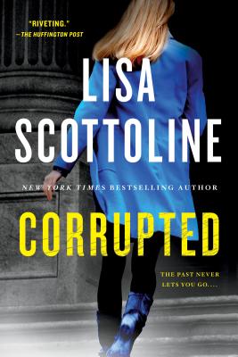 Corrupted: A Rosato & DiNunzio Novel By Lisa Scottoline Cover Image