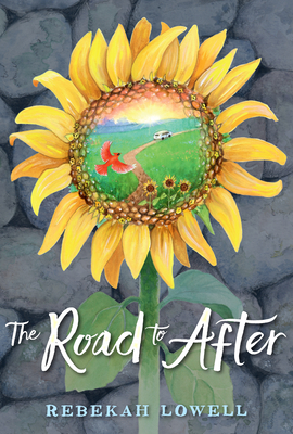 The Road to After By Rebekah Lowell Cover Image