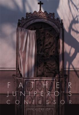Father Junipero's Confessor By Nick Taylor Cover Image