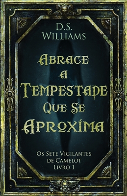 Abrace a Tempestade Que Se Aproxima By D. S. Williams, Romulo Silva (Translator) Cover Image