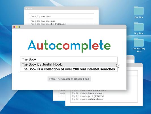 Autcomplete: The Book (Weird Gift Books, Humor Books, Funny Books) By Justin Hook Cover Image