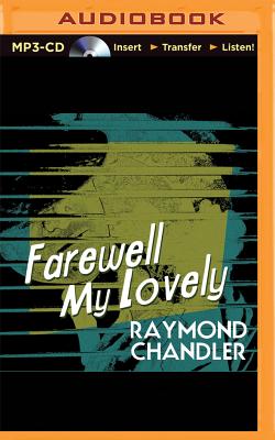 Farewell, My Lovely By Raymond Chandler, Ray Porter (Read by) Cover Image
