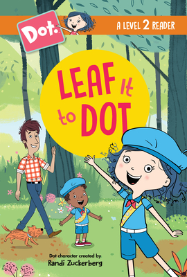 Leaf It to Dot By Andrea Cascardi, The Jim Henson Company (Illustrator) Cover Image