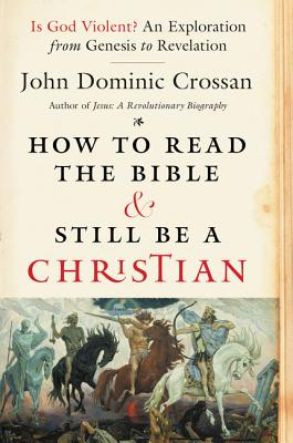 Cover for How to Read the Bible and Still Be a Christian