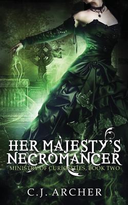 Her Majesty's Necromancer (Ministry of Curiosities #2)